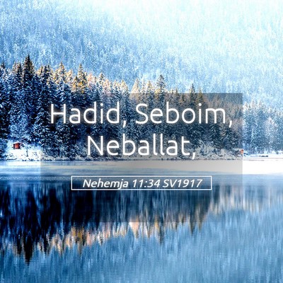 Picture 05 - Nehemja 11:34 SV1917 - Hadid, Seboim, - Bible Verse Picture