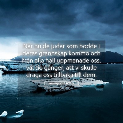 Picture 05 - Nehemja 4:12 SV1917 - När nu de judar som bodde i deras grannskap - Bible Verse Picture