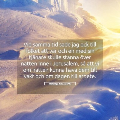 Picture 05 - Nehemja 4:22 SV1917 - Vid samma tid sade jag ock till folket att var - Bible Verse Picture