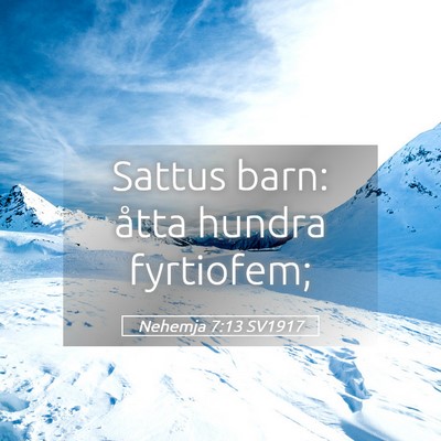 Picture 05 - Nehemja 7:13 SV1917 - Sattus barn: åtta hundra - Bible Verse Picture
