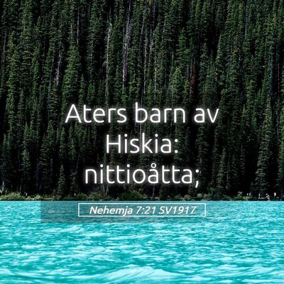 Picture 05 - Nehemja 7:21 SV1917 - Aters barn av Hiskia: - Bible Verse Picture