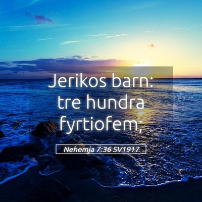 Picture 05 - Nehemja 7:36 SV1917 - Jerikos barn: tre hundra - Bible Verse Picture