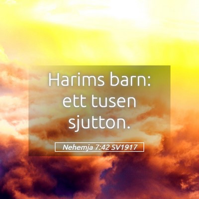 Picture 05 - Nehemja 7:42 SV1917 - Harims barn: ett tusen - Bible Verse Picture