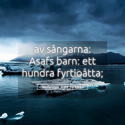 Picture 05 - Nehemja 7:44 SV1917 - av sångarna: Asafs barn: ett hundra - Bible Verse Picture