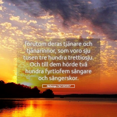 Picture 05 - Nehemja 7:67 SV1917 - förutom deras tjänare och tjänarinnor, som - Bible Verse Picture