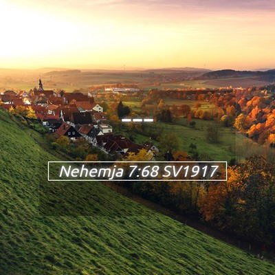 Picture 05 - Nehemja 7:68 SV1917 -  - Bible Verse Picture