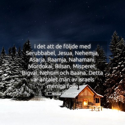 Picture 05 - Nehemja 7:7 SV1917 - i det att de följde med Serubbabel, Jesua, - Bible Verse Picture