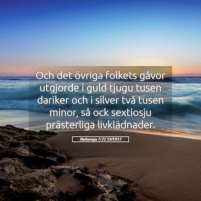 Picture 05 - Nehemja 7:72 SV1917 - Och det övriga folkets gåvor utgjorde i guld - Bible Verse Picture