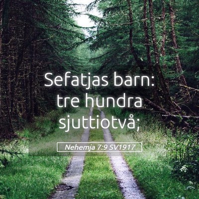 Picture 05 - Nehemja 7:9 SV1917 - Sefatjas barn: tre hundra - Bible Verse Picture