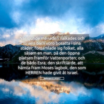 Picture 05 - Nehemja 8:1 SV1917 - När sjunde månaden nalkades och Israels barn - Bible Verse Picture