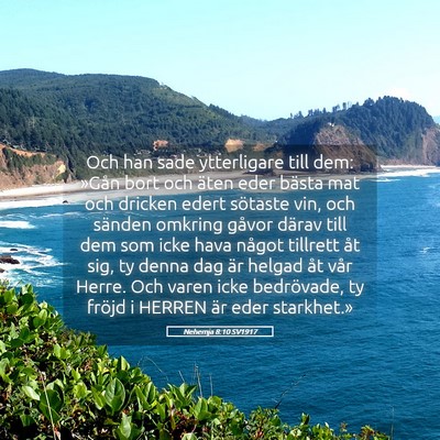 Picture 05 - Nehemja 8:10 SV1917 - Och han sade ytterligare till dem: »Gån bort - Bible Verse Picture