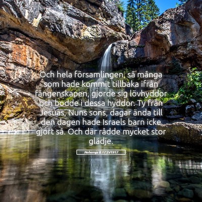 Picture 05 - Nehemja 8:17 SV1917 - Och hela församlingen, så många som hade - Bible Verse Picture