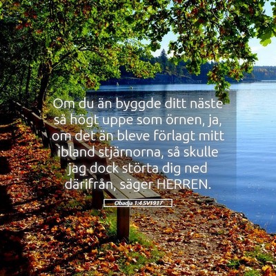 Picture 05 - Obadja 1:4 SV1917 - Om du än byggde ditt näste så högt uppe som - Bible Verse Picture