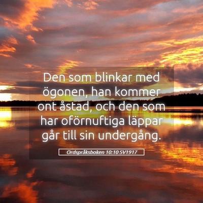 Picture 05 - Ordspråksboken 10:10 SV1917 - Den som blinkar med ögonen, han kommer ont - Bible Verse Picture