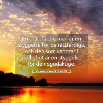 Picture 05 - Ordspråksboken 29:27 SV1917 - En orättfärdig man är en styggelse för de - Bible Verse Picture