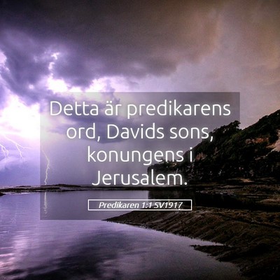 Picture 05 - Predikaren 1:1 SV1917 - Detta är predikarens ord, Davids sons, konungens - Bible Verse Picture