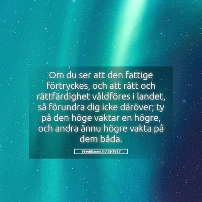 Picture 05 - Predikaren 5:7 SV1917 - Om du ser att den fattige förtryckes, och att - Bible Verse Picture