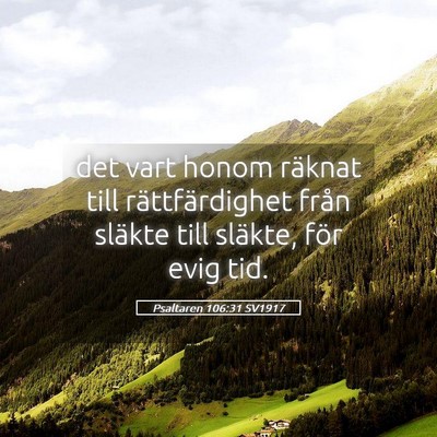 Picture 05 - Psaltaren 106:31 SV1917 - det vart honom räknat till rättfärdighet från - Bible Verse Picture
