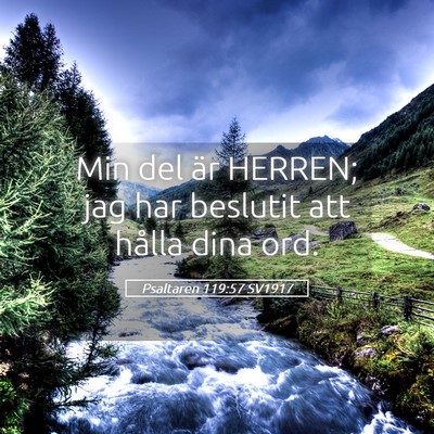 Picture 05 - Psaltaren 119:57 SV1917 - Min del är HERREN; jag har beslutit att hålla - Bible Verse Picture