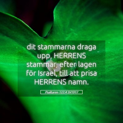 Picture 05 - Psaltaren 122:4 SV1917 - dit stammarna draga upp, HERRENS stammar, efter - Bible Verse Picture