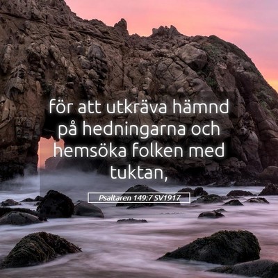 Picture 05 - Psaltaren 149:7 SV1917 - för att utkräva hämnd på hedningarna och - Bible Verse Picture