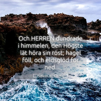 Picture 05 - Psaltaren 18:14 SV1917 - Och HERREN dundrade i himmelen, den Högste lät - Bible Verse Picture