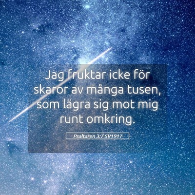 Picture 05 - Psaltaren 3:7 SV1917 - Jag fruktar icke för skaror av många tusen, som - Bible Verse Picture