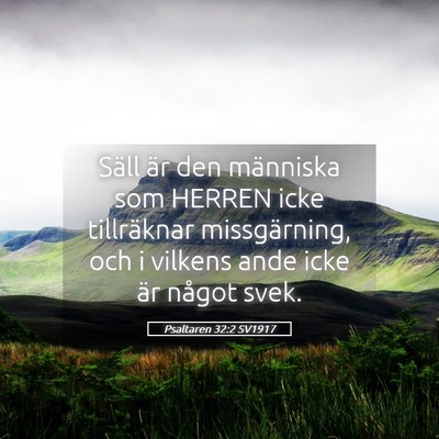Picture 05 - Psaltaren 32:2 SV1917 - Säll är den människa som HERREN icke - Bible Verse Picture