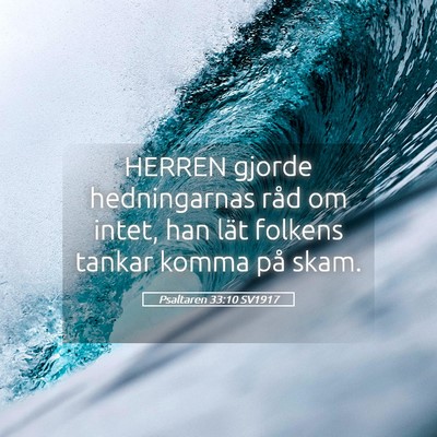 Picture 05 - Psaltaren 33:10 SV1917 - HERREN gjorde hedningarnas råd om intet, han - Bible Verse Picture