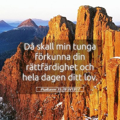 Picture 05 - Psaltaren 35:28 SV1917 - Då skall min tunga förkunna din rättfärdighet - Bible Verse Picture