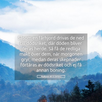 Picture 05 - Psaltaren 49:15 SV1917 - Såsom en fårhjord drivas de ned till - Bible Verse Picture