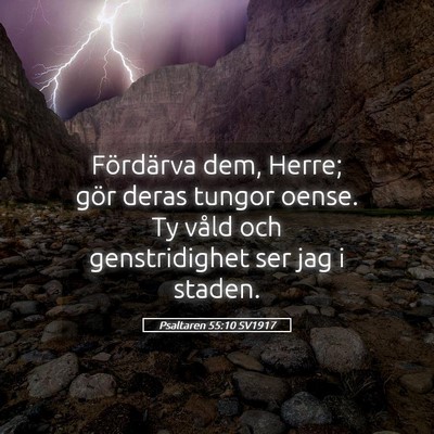 Picture 05 - Psaltaren 55:10 SV1917 - Fördärva dem, Herre; gör deras tungor oense. - Bible Verse Picture