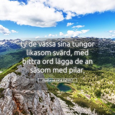 Picture 05 - Psaltaren 64:4 SV1917 - ty de vässa sina tungor likasom svärd, med - Bible Verse Picture