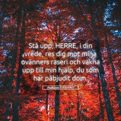 Picture 05 - Psaltaren 7:7 SV1917 - Stå upp, HERRE, i din vrede, res dig mot mina - Bible Verse Picture