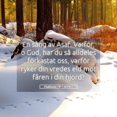 Picture 05 - Psaltaren 74:1 SV1917 - En sång av Asaf. Varför, o Gud, har du så - Bible Verse Picture