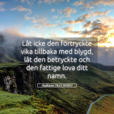 Picture 05 - Psaltaren 74:21 SV1917 - Låt icke den förtryckte vika tillbaka med - Bible Verse Picture