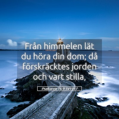Picture 05 - Psaltaren 76:9 SV1917 - Från himmelen lät du höra din dom; då - Bible Verse Picture