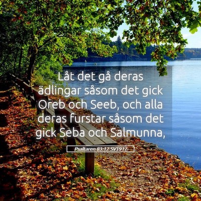 Picture 05 - Psaltaren 83:12 SV1917 - Låt det gå deras ädlingar såsom det gick Oreb - Bible Verse Picture