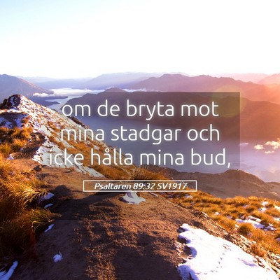Picture 05 - Psaltaren 89:32 SV1917 - om de bryta mot mina stadgar och icke hålla mina - Bible Verse Picture