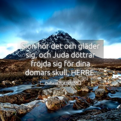 Picture 05 - Psaltaren 97:8 SV1917 - Sion hör det och gläder sig, och Juda döttrar - Bible Verse Picture