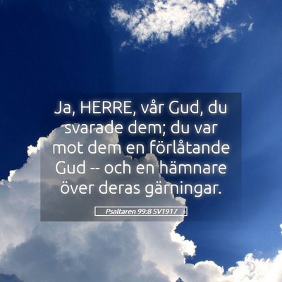 Picture 05 - Psaltaren 99:8 SV1917 - Ja, HERRE, vår Gud, du svarade dem; du var mot - Bible Verse Picture