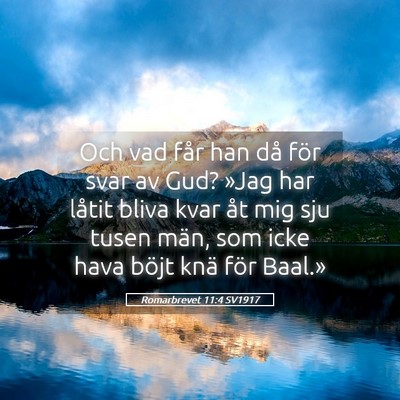 Picture 05 - Romarbrevet 11:4 SV1917 - Och vad får han då för svar av Gud? »Jag har - Bible Verse Picture