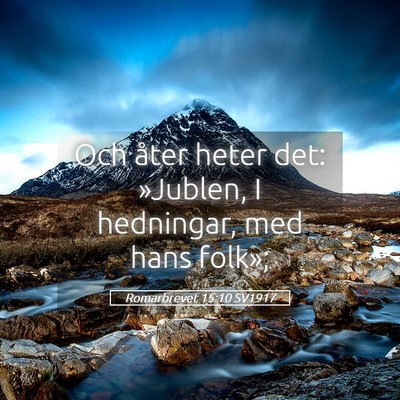 Picture 05 - Romarbrevet 15:10 SV1917 - Och åter heter det: »Jublen, I hedningar, med - Bible Verse Picture