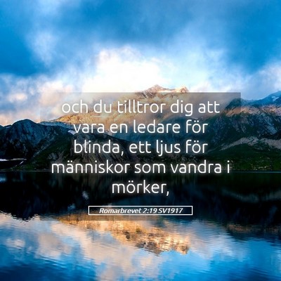 Picture 05 - Romarbrevet 2:19 SV1917 - och du tilltror dig att vara en ledare för - Bible Verse Picture