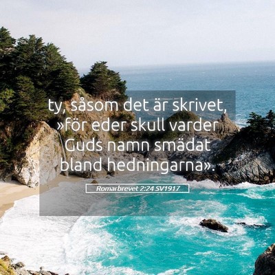 Picture 05 - Romarbrevet 2:24 SV1917 - ty, såsom det är skrivet, »för eder skull - Bible Verse Picture