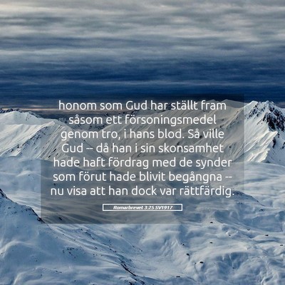 Picture 05 - Romarbrevet 3:25 SV1917 - honom som Gud har ställt fram såsom ett - Bible Verse Picture