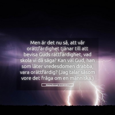 Picture 05 - Romarbrevet 3:5 SV1917 - Men är det nu så, att vår orättfärdighet - Bible Verse Picture