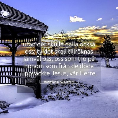 Picture 05 - Romarbrevet 4:24 SV1917 - utan det skulle gälla också oss; ty det skall - Bible Verse Picture