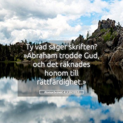 Picture 05 - Romarbrevet 4:3 SV1917 - Ty vad säger skriften? »Abraham trodde Gud, och - Bible Verse Picture