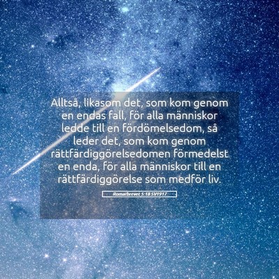 Picture 05 - Romarbrevet 5:18 SV1917 - Alltså, likasom det, som kom genom en endas - Bible Verse Picture